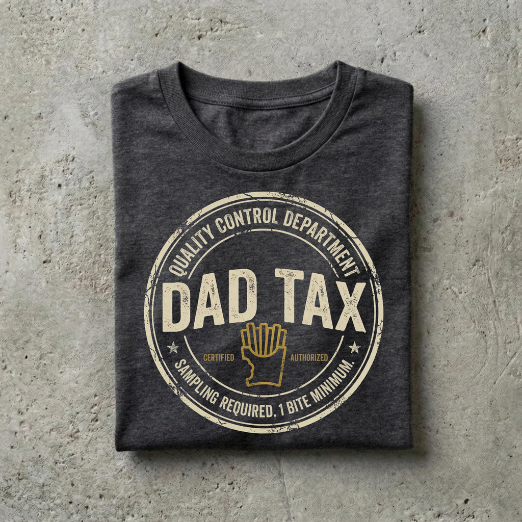 Dad Tax Foodie Sarcastic Snack Tee Fathers Day Unisex