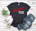 Dare Keep Off Drugs Family Sayings Vintage Inspired Him