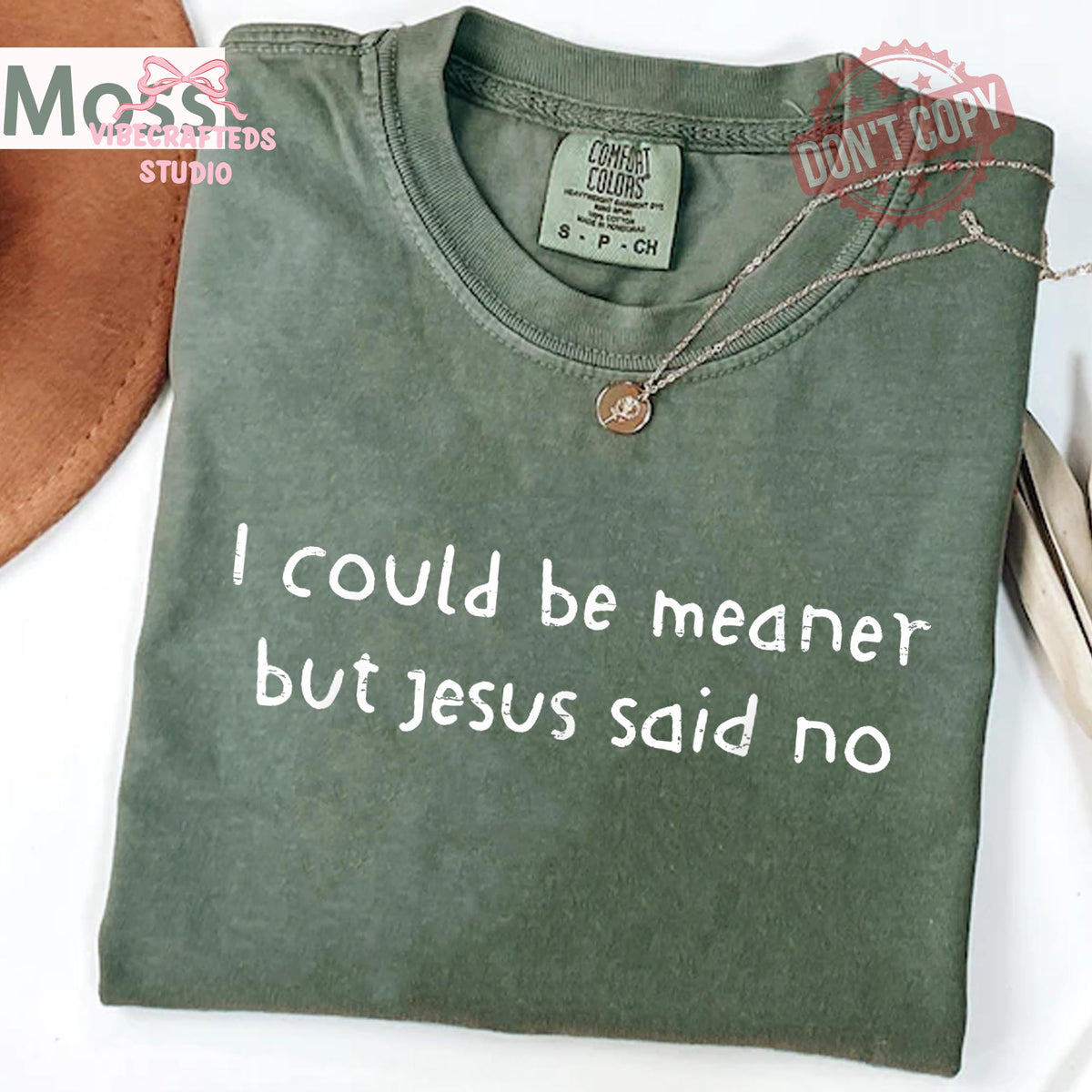 Could Meaner Jesus Said Christian Faith Humor Tee Religious Quote Comfort Colors Christian