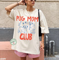Pug Mom Pug Mom Club Pet Parent Tee Dog Mom Dog Mom Comfort Colors Dog Dog Lover Tee