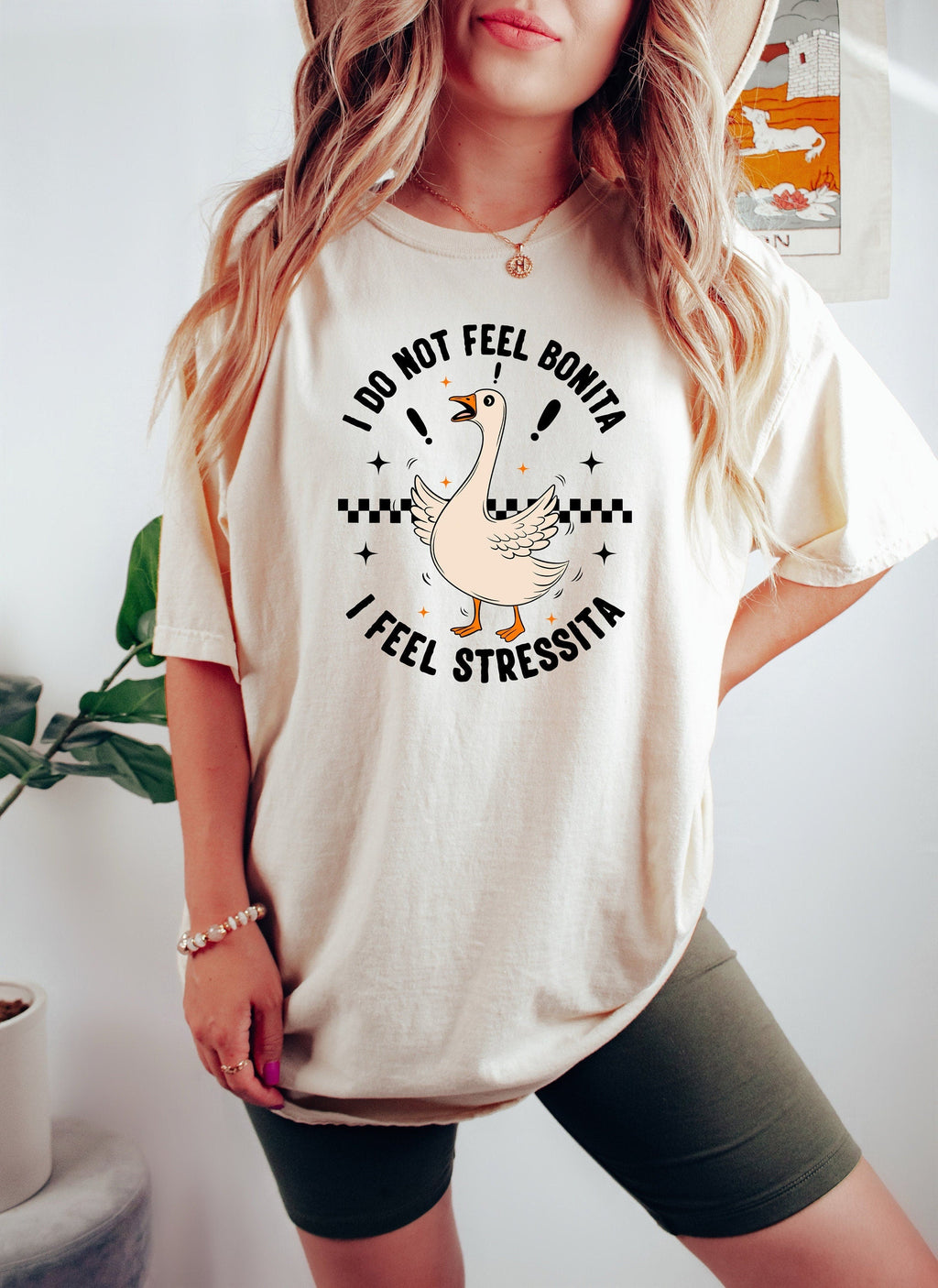Feel Bonita Feel Stressita Latina Silly Goose Mexican American Spanish