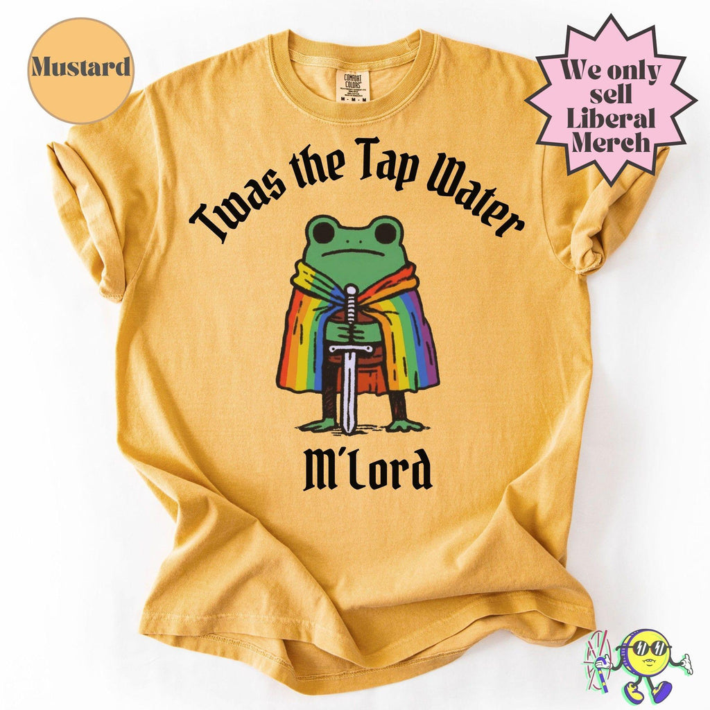 Twas Tap Water Frog Lgbtq Pride Queer Rights Pride Month Trans Rights Liberal Pride Month Protest Anti Trump Tee