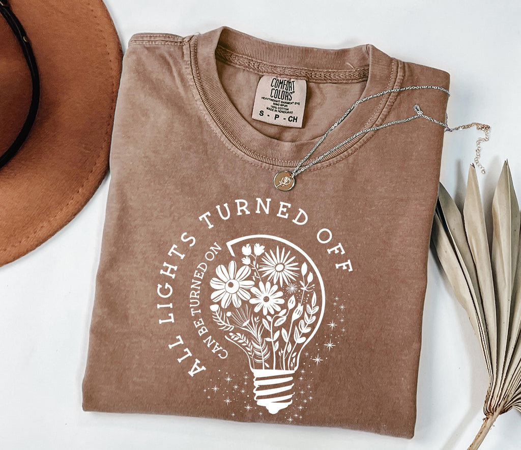 Comfort Colors Lights Turned Off Turned Wildflowers Matter Tee Mental Health Matters Positive