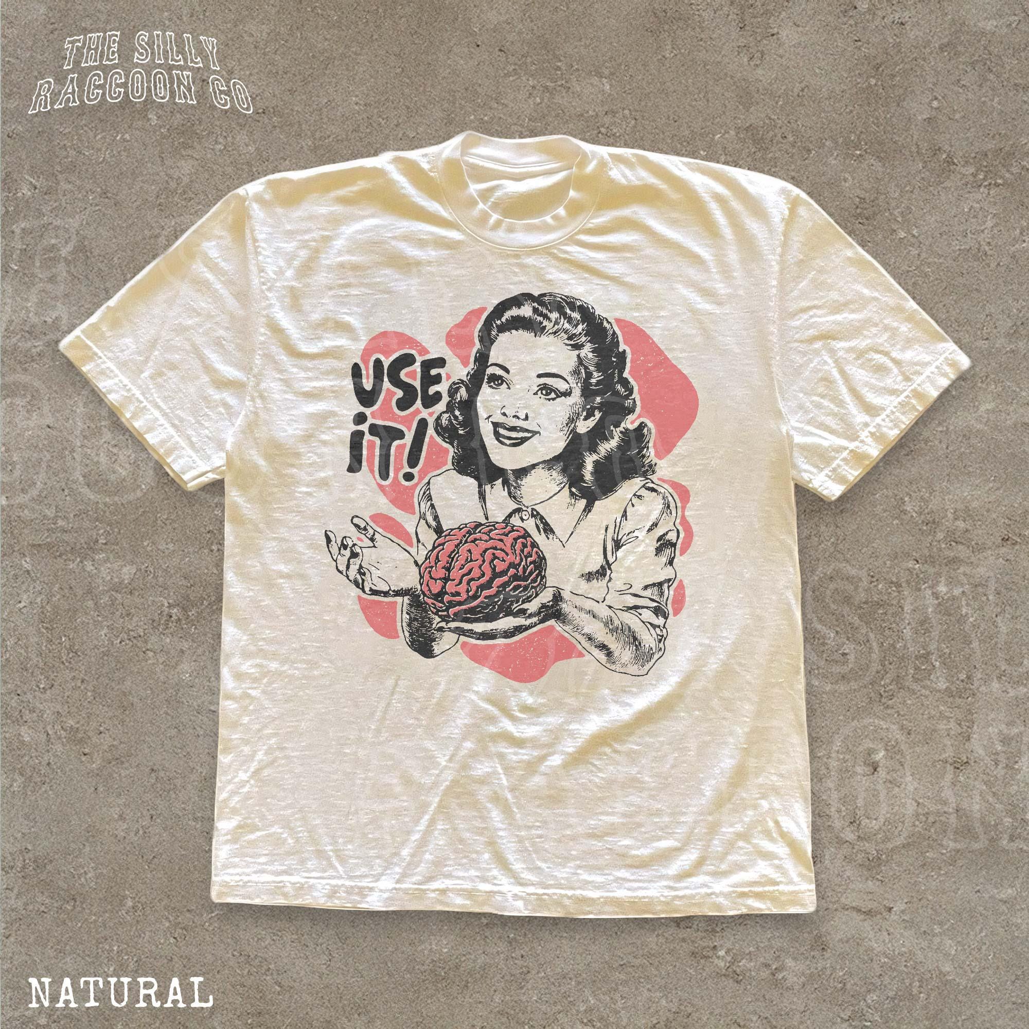 Sarcastic Vintage Use Brain Tee Retro 50s Ad Parody Sarcastic Quote Thinkers