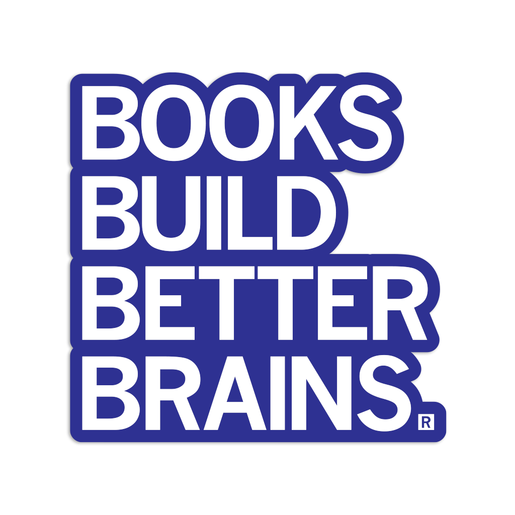 Books Build Better Brains Die-Cut Sticker Unisex , , , Long Sleeve Tee