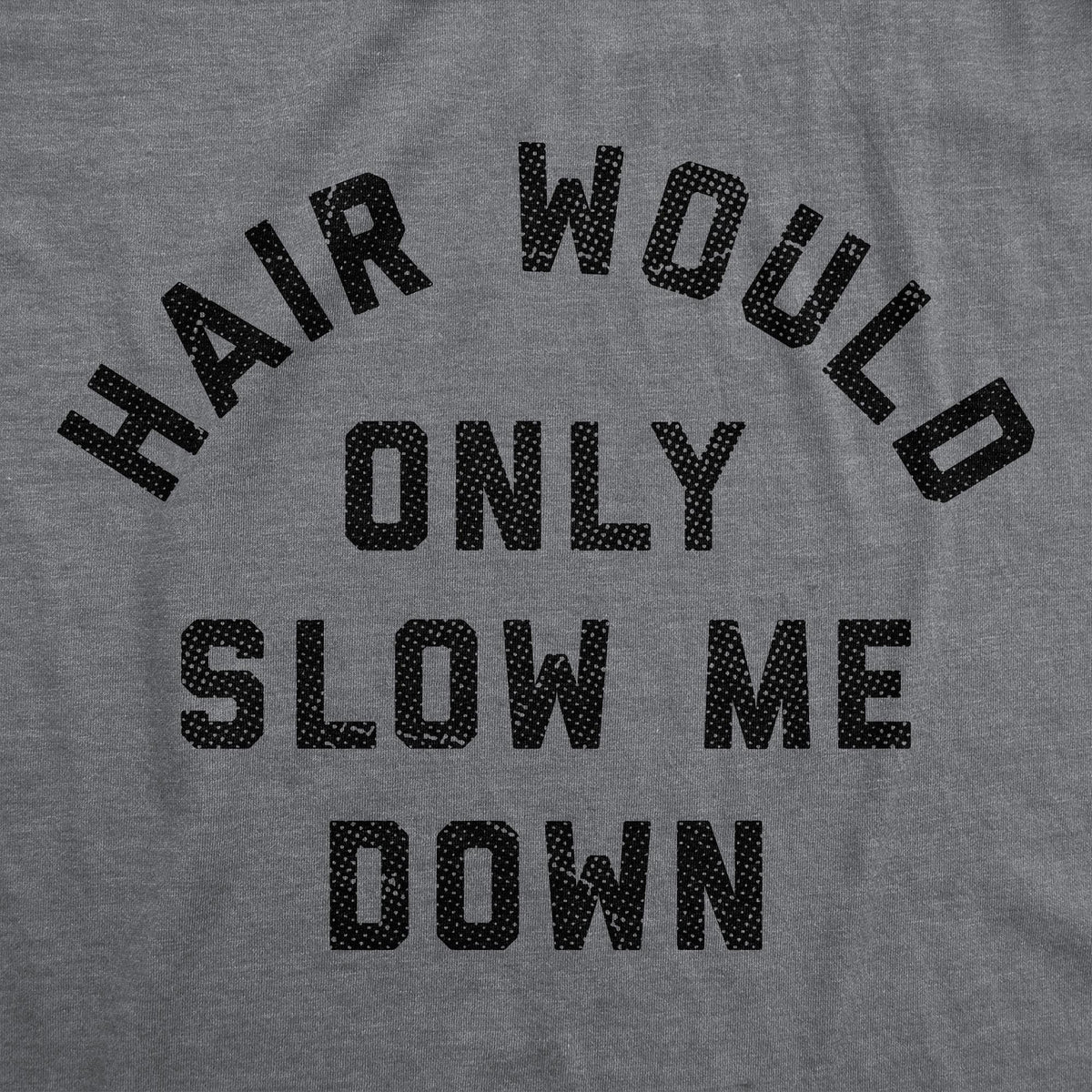 Dad Bald Father'S Day Hair Only Slow Down Unisex