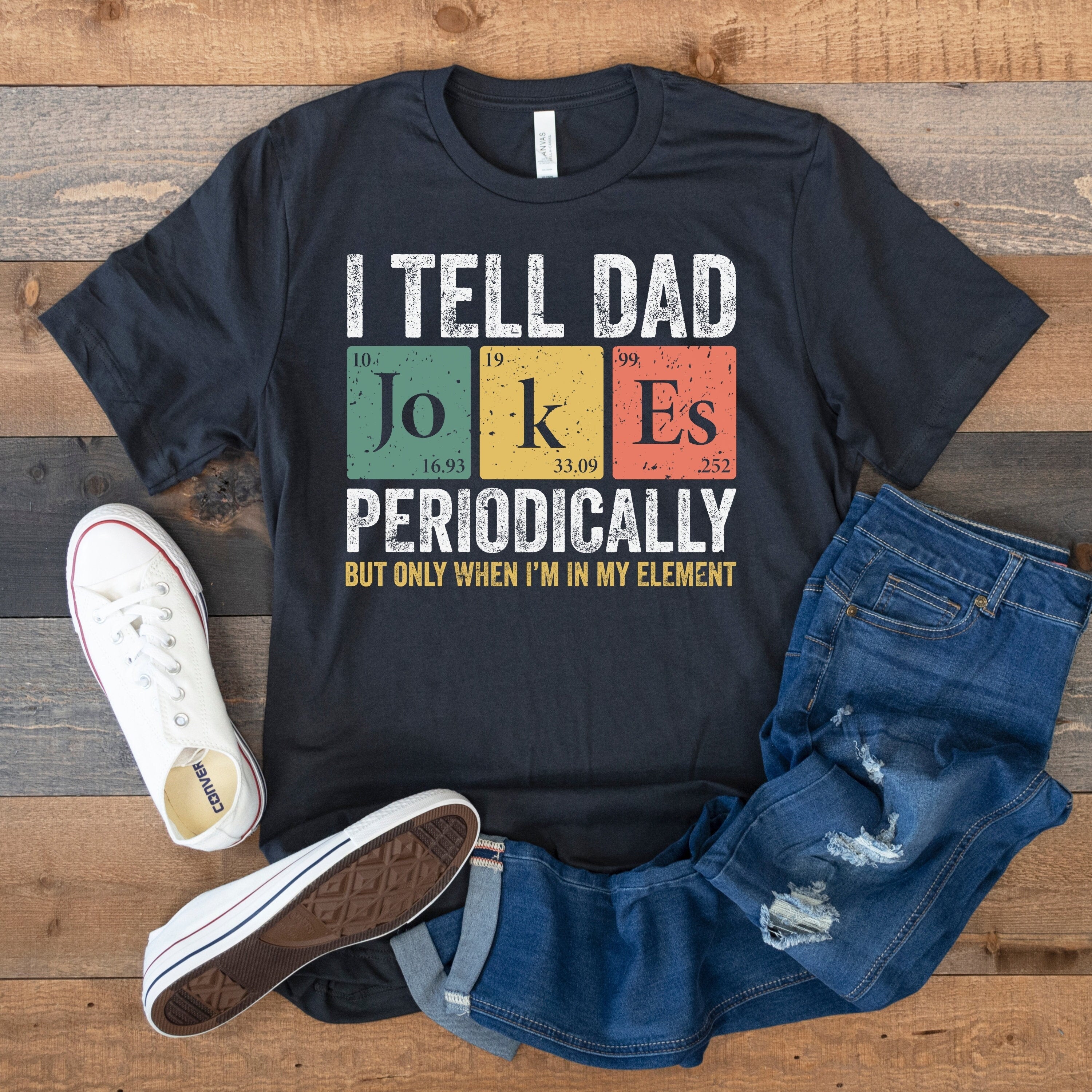 Dad Joke Fathers Day Dad Dad Jokes Pun Dad Son Periodic Table Dad