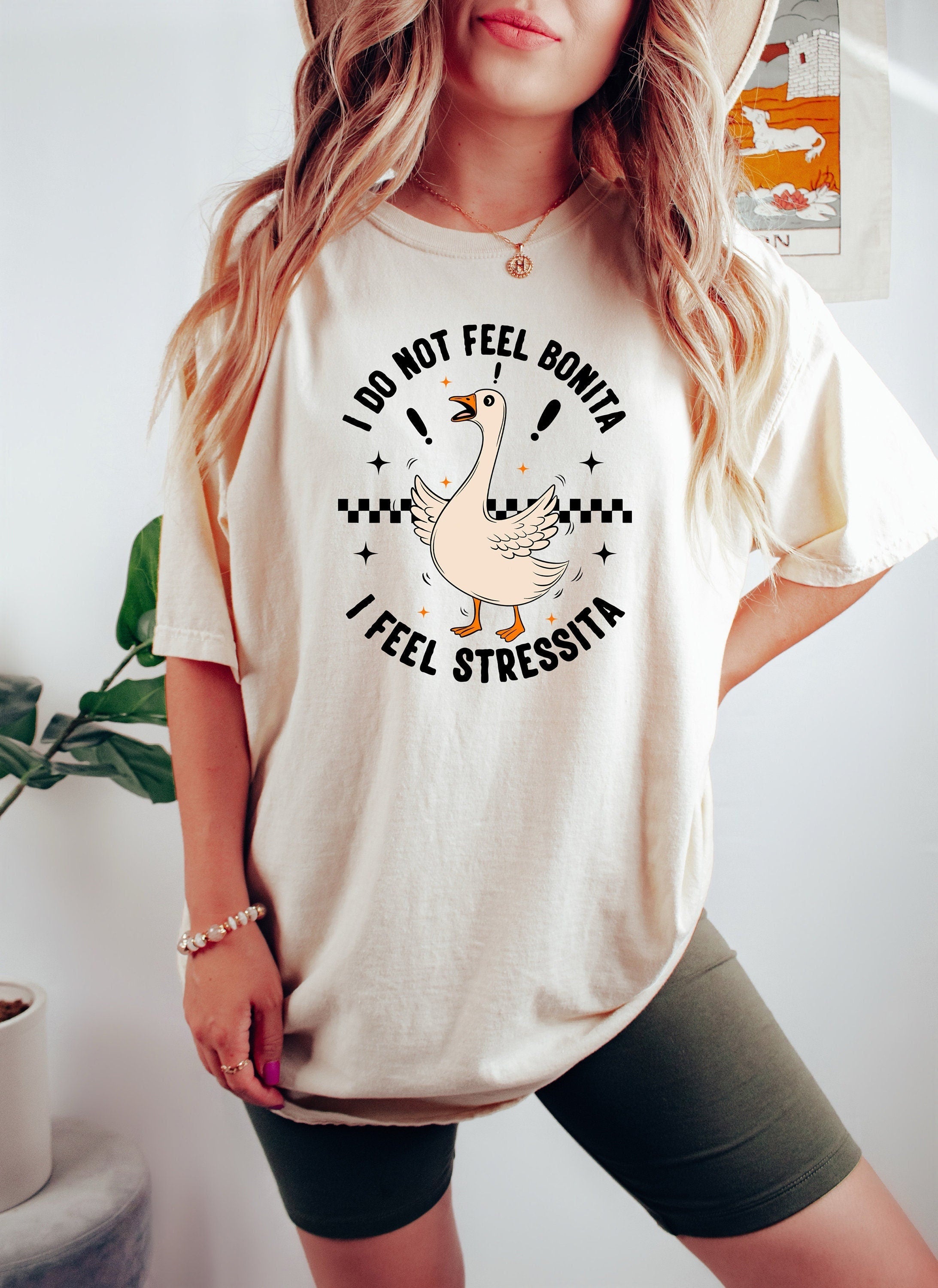 Feel Bonita Feel Stressita Latina Silly Goose Mexican American Spanish