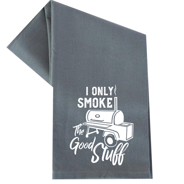 I Only Smoke the Good Stuff Tea Towel Unisex , , , Long Sleeve Tee