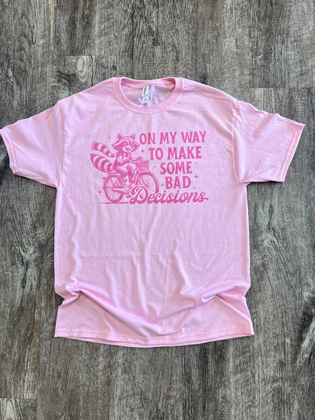 On My Way To Make Some Bad Decisions On Pink Tee