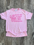 On My Way To Make Some Bad Decisions On Pink Tee