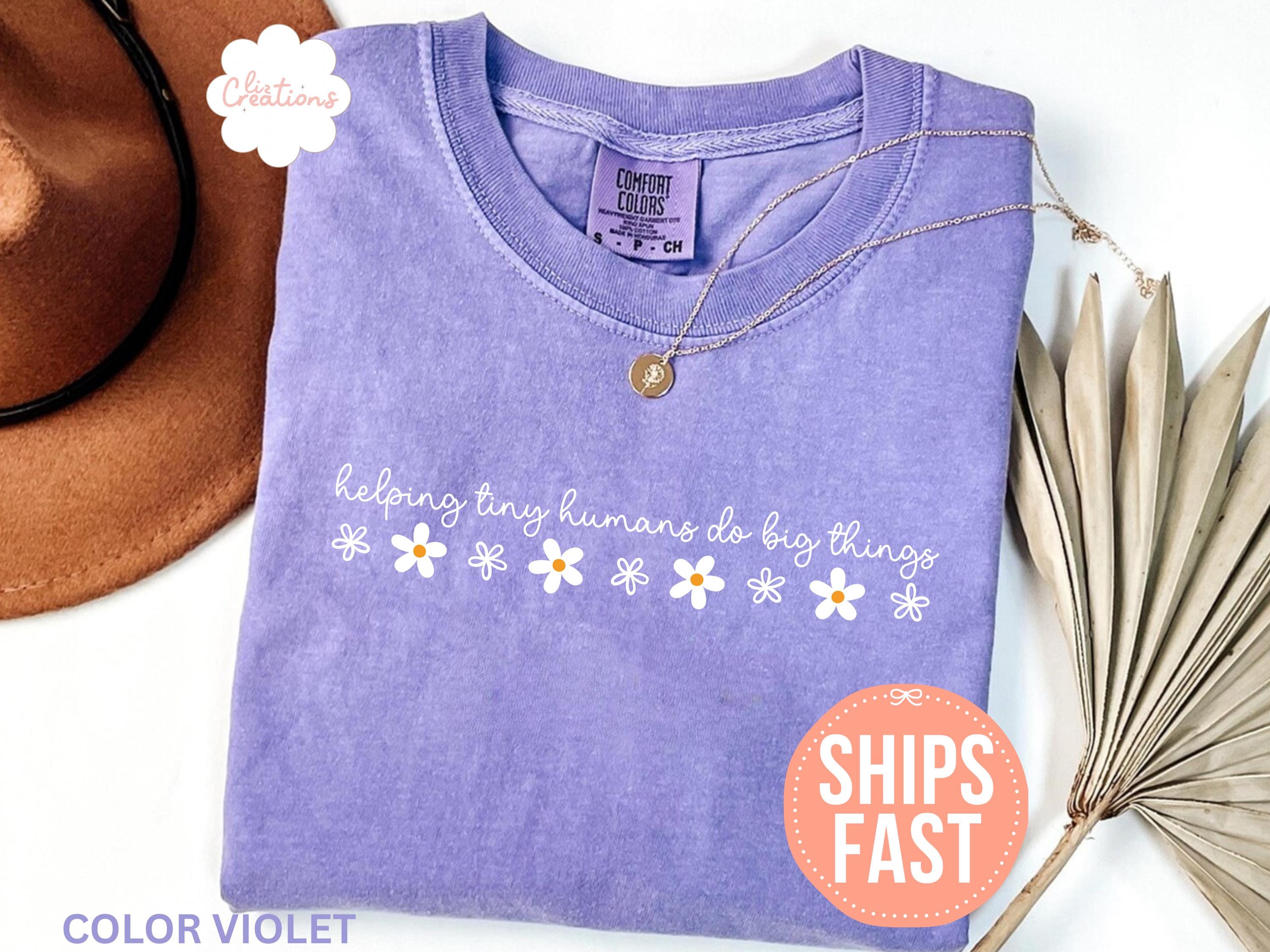Comfort Colors Helping Tiny Humans Big Things Teacher Appreciation Teacher Day Back School Tee Teacher