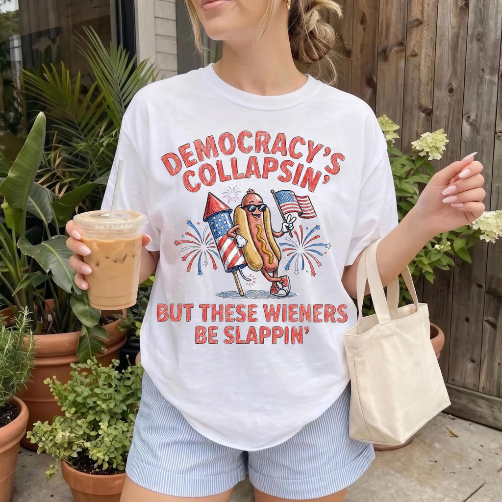 Comfort Colors Democracy'S Collapsing These Wieners Slappin 4th July Dog Tee Patriotic Firework