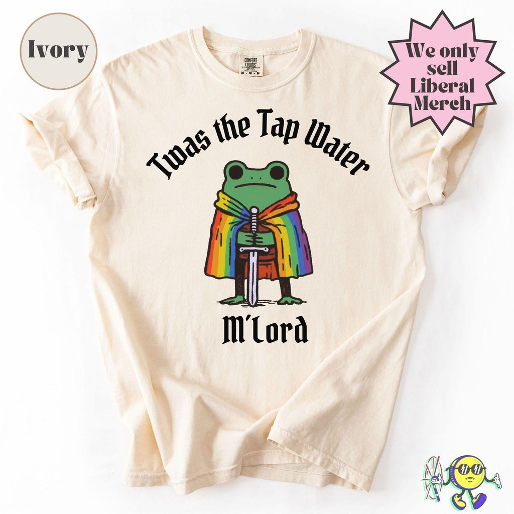 Twas Tap Water Frog Lgbtq Pride Queer Rights Pride Month Trans Rights Liberal Pride Month Protest Anti Trump Tee