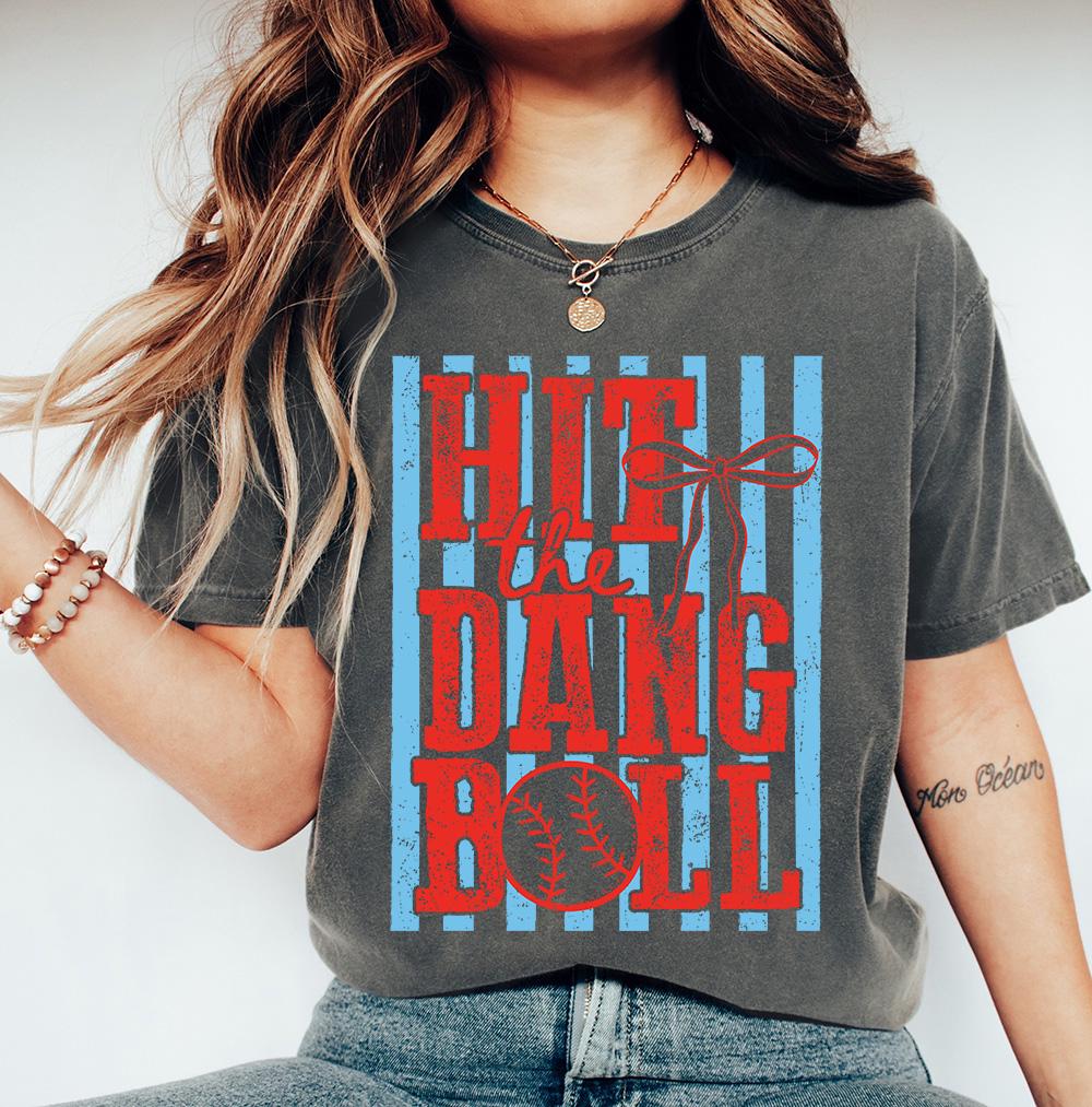 Hit Dang Ball Comfort Colors Baseball Lover Sports Mom Tee Baseball Game Baseball Tailgating Baseball Game