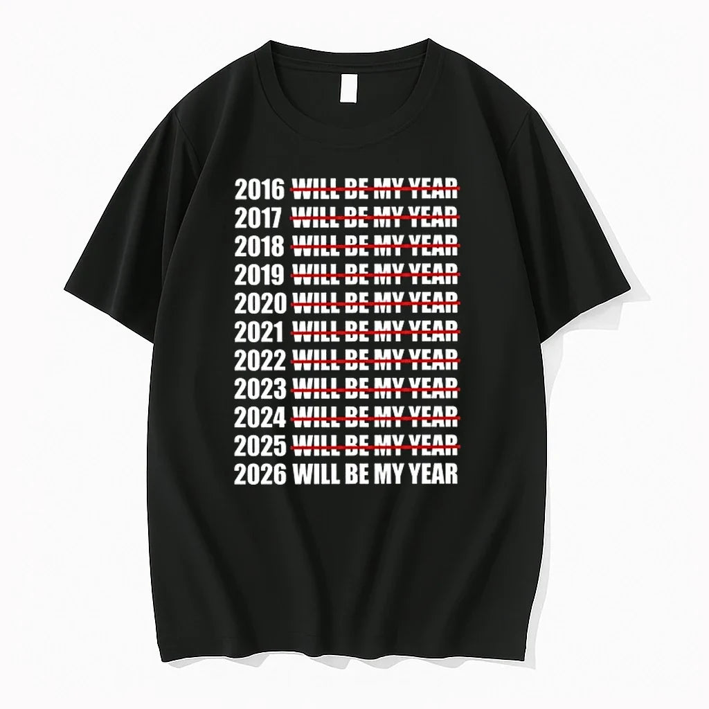 2016 2026 Will Be My Year New Year Resolution 0 Tshirts Sweater Unisex , , , Long Sleeve Tee