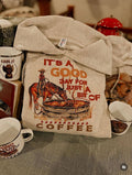 It’S A Good Day For Just A Bit of Coffee Unisex , , , Long Sleeve Tee