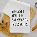 Stressed Spelled Backwards Is Desserts - Fun Kitchen Towel Unisex , , , Long Sleeve Tee