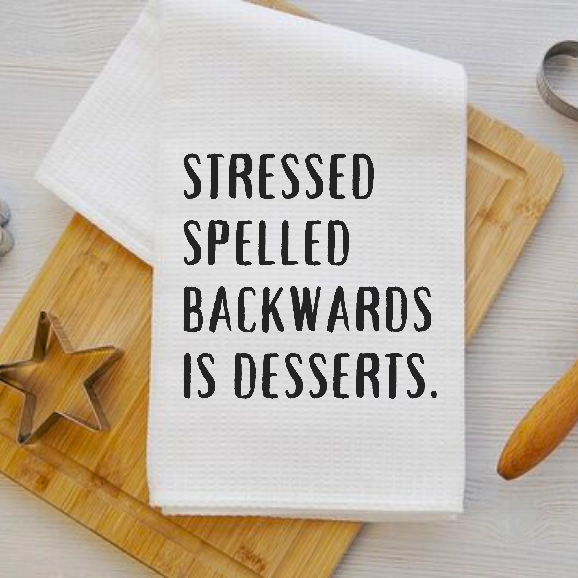 Stressed Spelled Backwards Is Desserts - Fun Kitchen Towel Unisex , , , Long Sleeve Tee