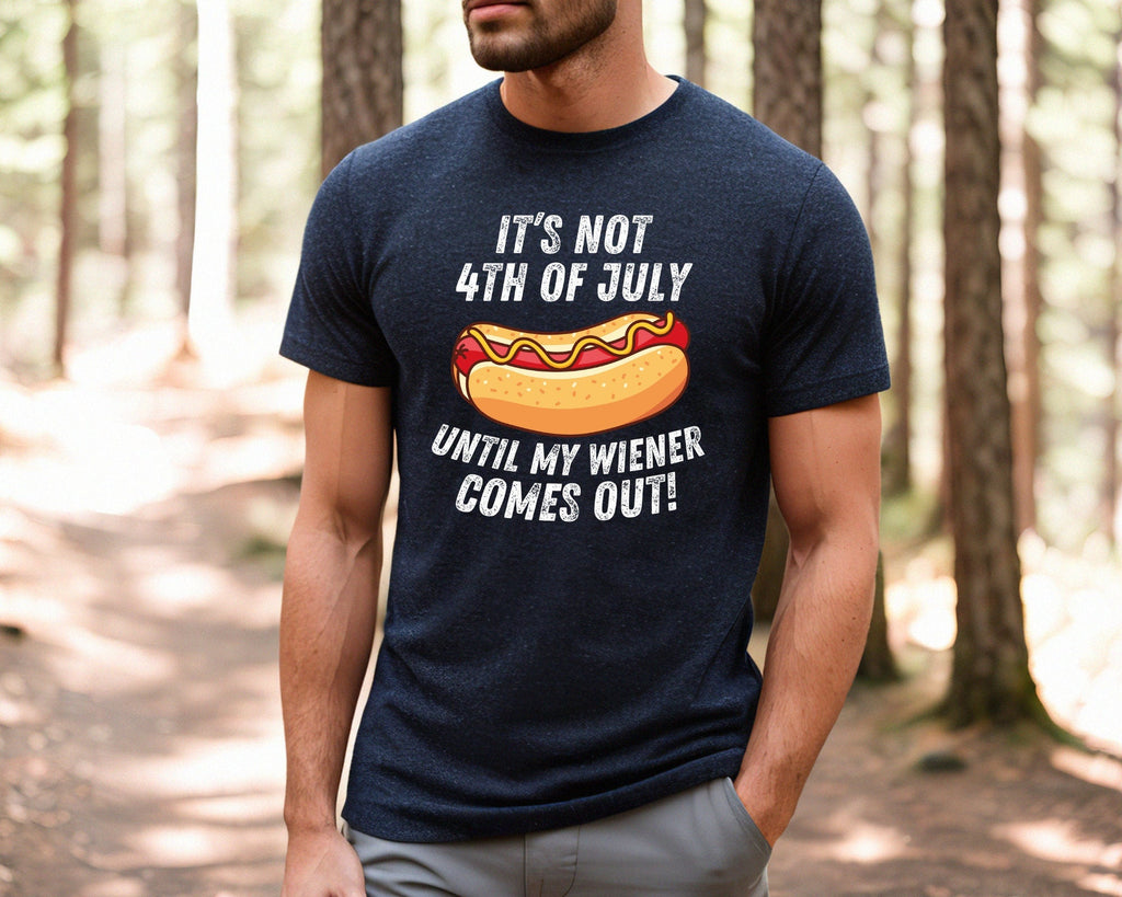 4th July It'S 4th July Until Wiener Comes Independence Day Tee 4th July Dog Lovers July 4th