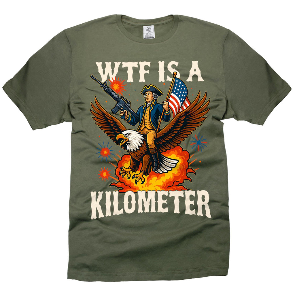 Wtf Kilometer 4th July Sarcastic Tee Unisex