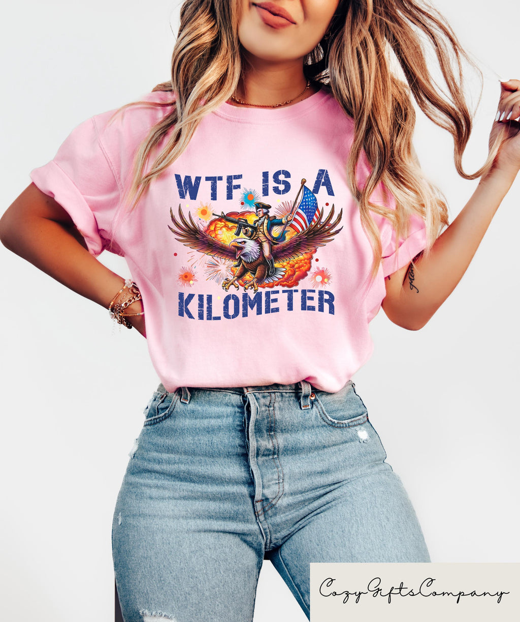 Wtf Kilometer 4th July Founding Father Usa Meme Tee Independence Day Patriotic