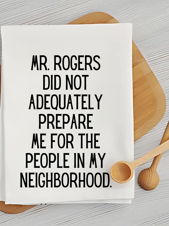 Mr. Rogers - Humorous Kitchen Towel Unisex , , , Long Sleeve Tee