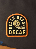 Death Before Decaf Patch Unisex , , , Long Sleeve Tee