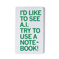 I'd Like To See Ai Try Notebook Unisex , , , Long Sleeve Tee