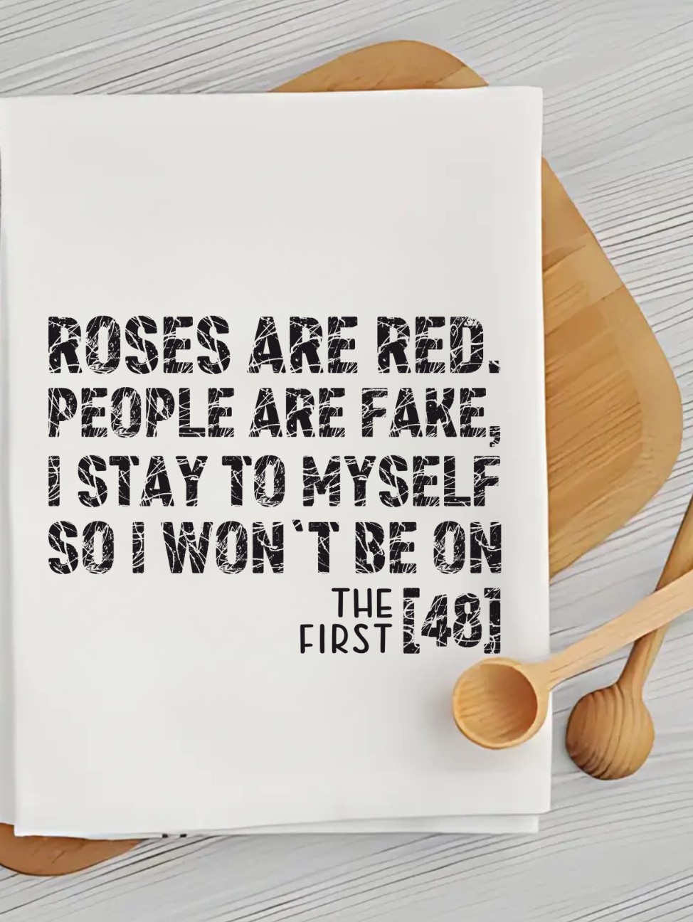 Roses First 48 - Humorous Kitchen Towel Unisex , , , Long Sleeve Tee