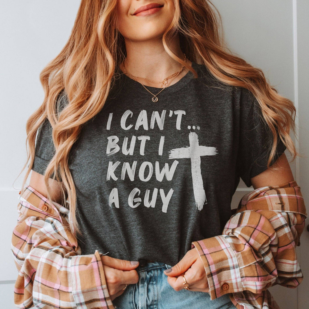 I Can't But I Know A Guy Christian Unisex , , , Long Sleeve Tee