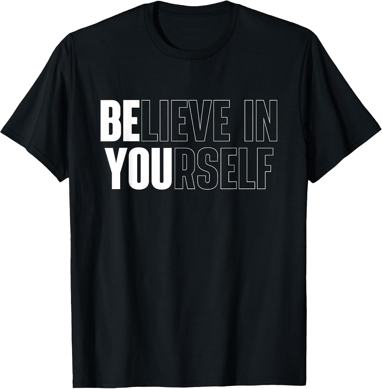 Believe in Yourself Motivational Quote Inspiration Positive Small Unisex , , , Long Sleeve Tee