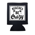 Beaches Be Crazy Can Cooler Unisex , , , Long Sleeve Tee