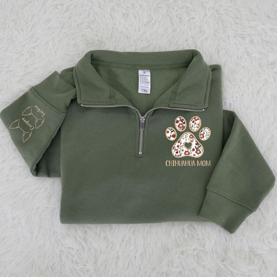 Personalized Embroidered Chihuahua Mom Quarter Zip Sweatshirt, T Shirt, Hoodie, Dog Lovers Gifts, Dog Paw Applique Sweater, Pet Lover Gifts