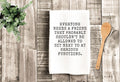 Everyone Needs a Friend They Shouldn't Sit Next to at Serious Functions Kitchen Towel, Housewarming, Microfiber, Sarcastic Friend Humor Gift