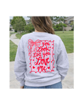 You Look Like You Love Me Valentine's Crewneck Unisex , , , Long Sleeve Tee
