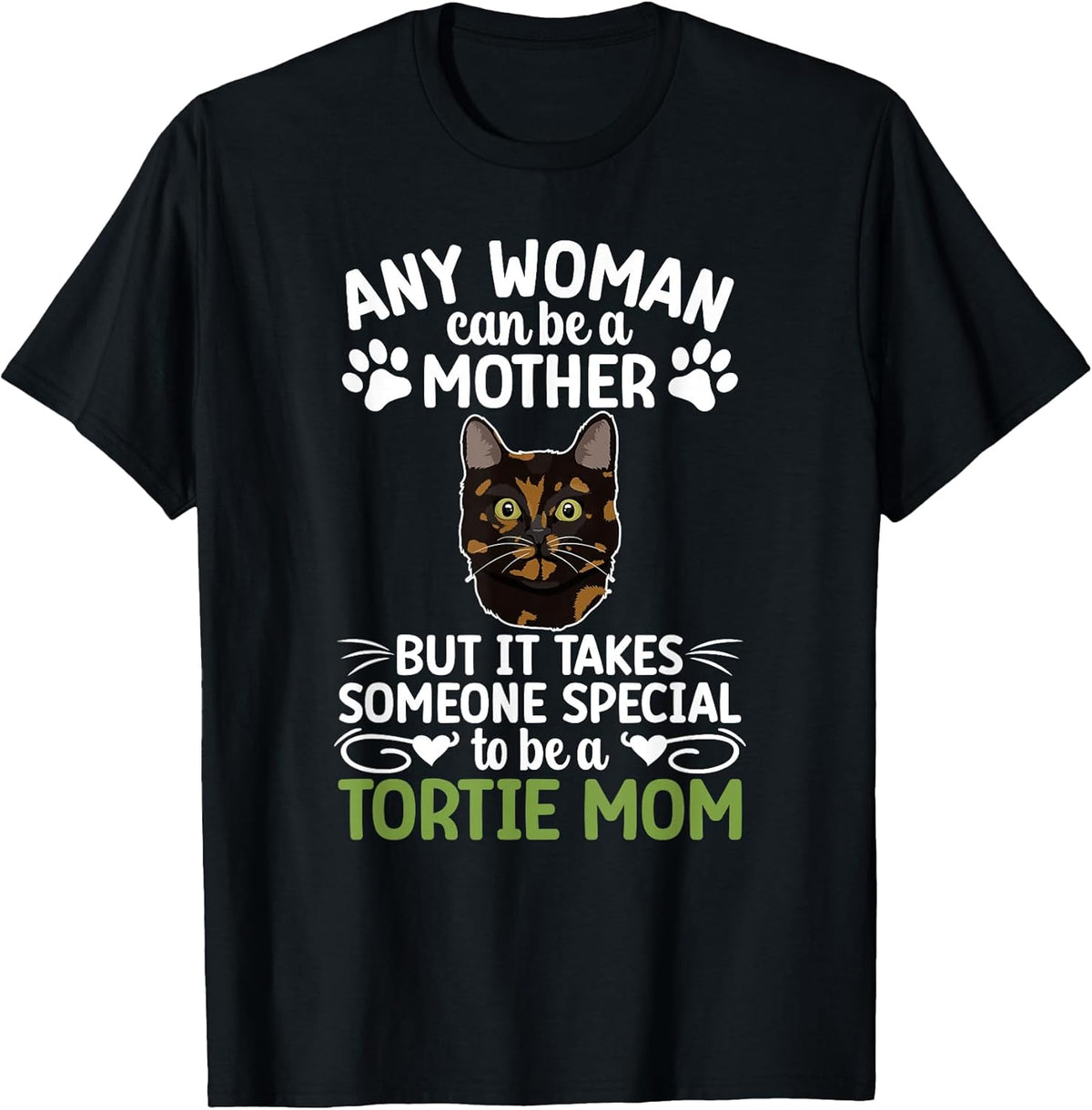 Be A Tortie Cat Mom Tortoiseshell Cat Owner Tortie Cat Lover Unisex , , , Long Sleeve Tee
