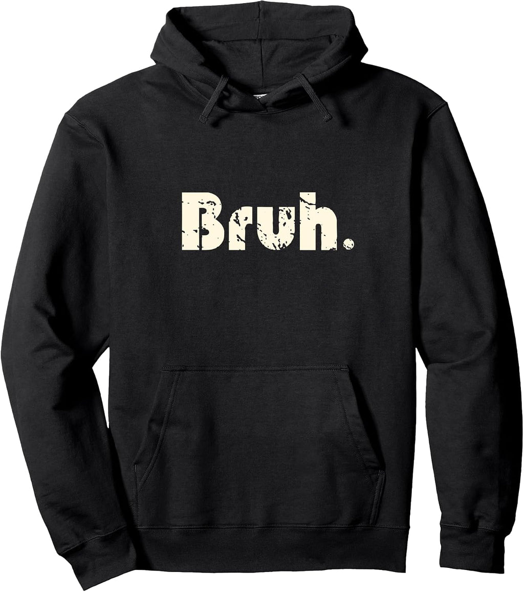Bruh Meme Funny Saying Brother Greeting Teens Boys Men Pullover Long Sleeve Hoodie