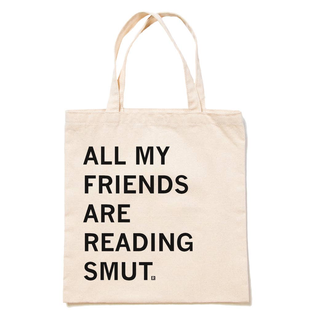 All My Friends Are Reading Smut Tote Bag Unisex , , , Long Sleeve Tee