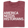 America Needs Historians Unisex , , , Long Sleeve Tee
