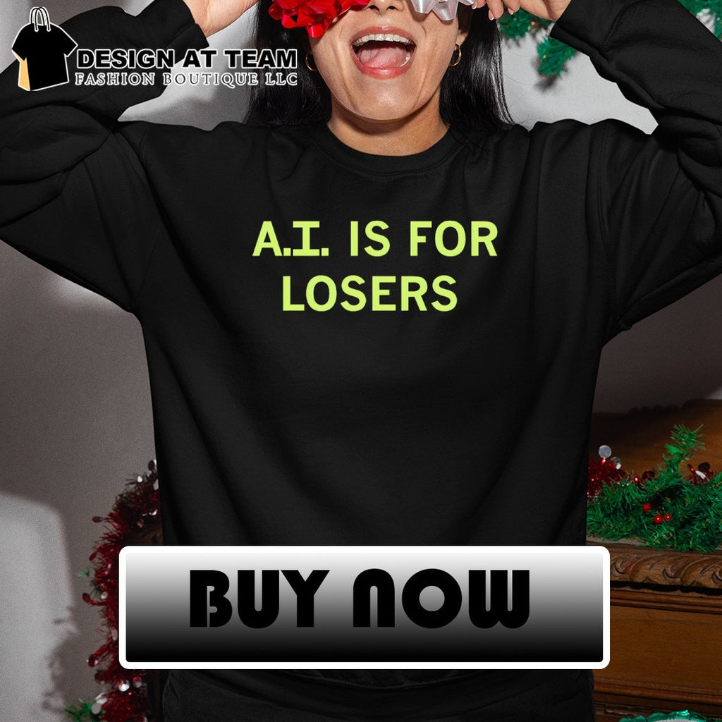 AI Is For Losers ChatGPT shirt