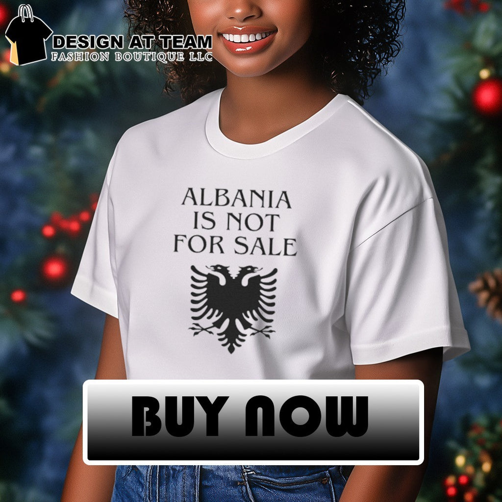 Albania Eagle Protest Albania is not for sale shirt