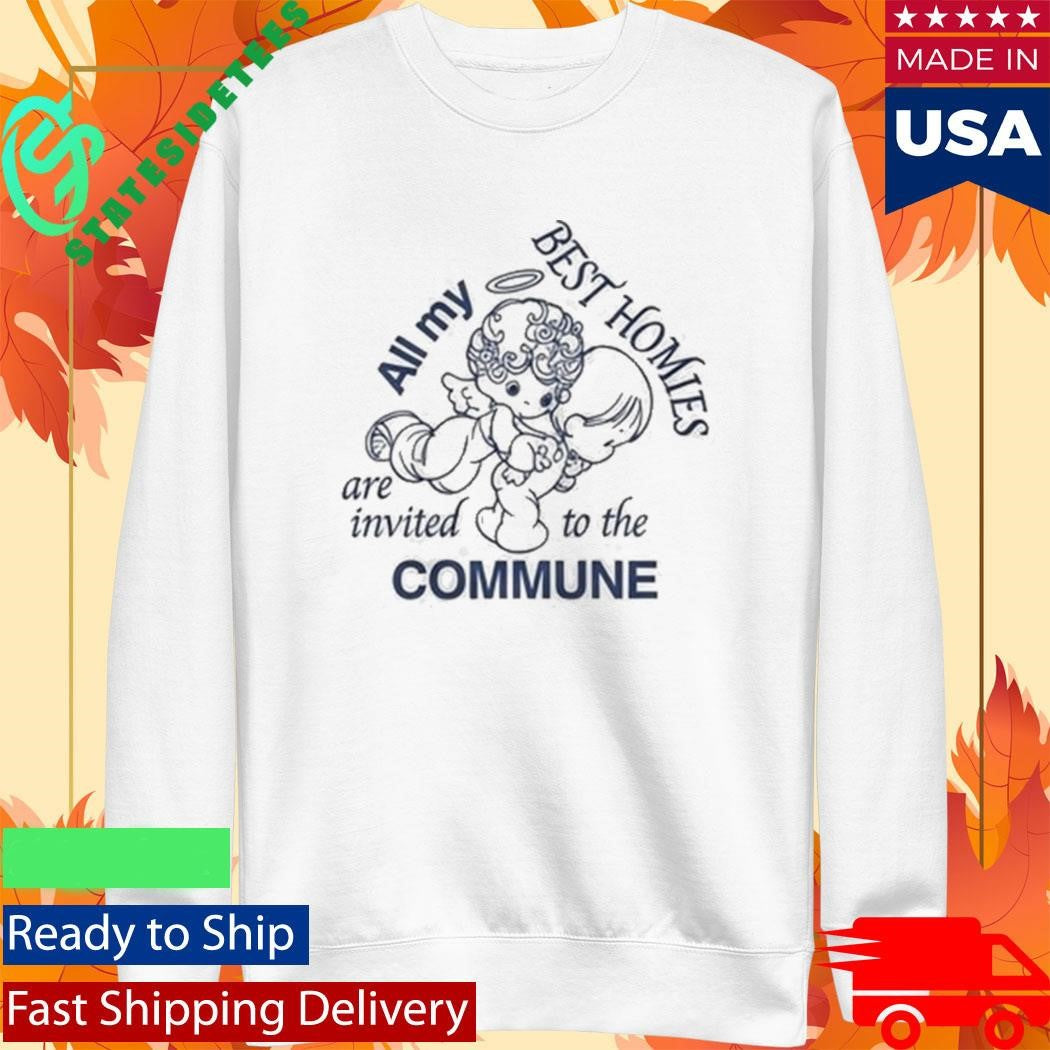 All My Best Homies Anr Invited To The Commune Crop Failure 2030 Shirt