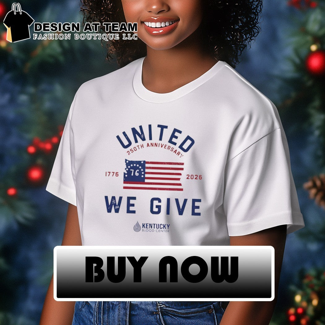 American flag United 250th Anniversary 1776 76 2026 We Give Kentucky Blood Center shirt