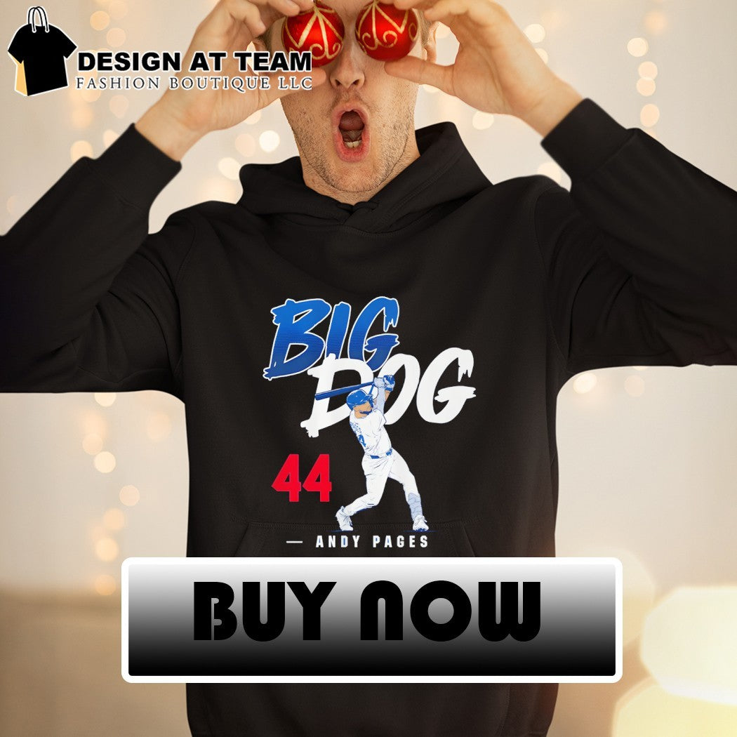 Andy Pages 44 Los Angeles Dodgers Baseball Big Dog MLB 2026 shirt