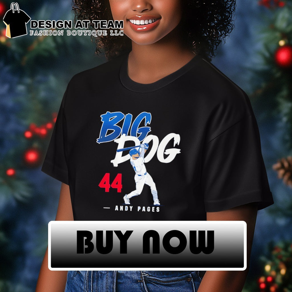 Andy Pages 44 Los Angeles Dodgers Baseball Big Dog MLB 2026 shirt
