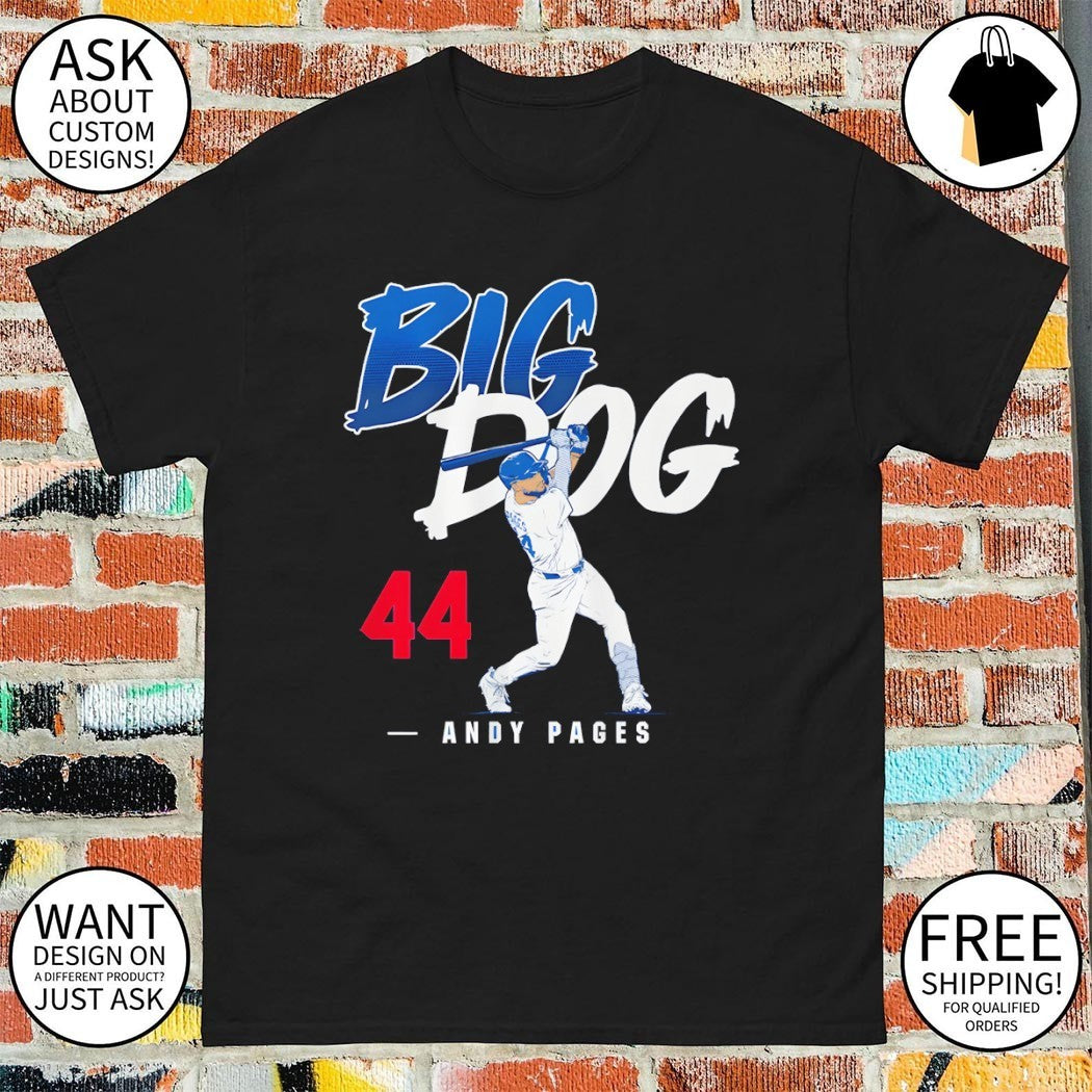 Andy Pages 44 Los Angeles Dodgers Baseball Big Dog MLB 2026 shirt
