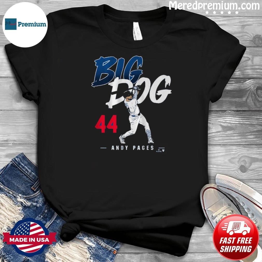 Andy Pages Big Dog Shirt