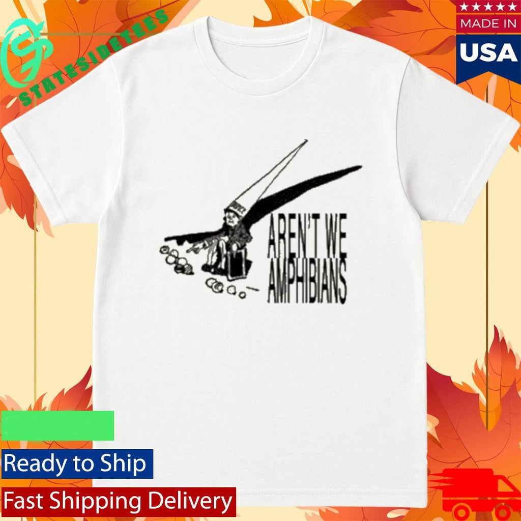 Aren’t We Amphibians Dunce Hat Shirt