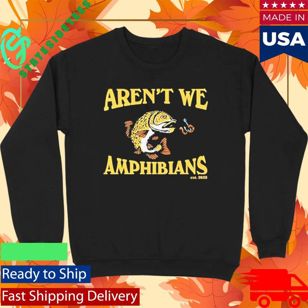 Aren’t We Amphibians Fishing Maroon Shirt